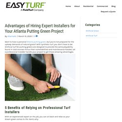 Benefits of Hiring Expert Installers for Atlanta Putting Green Projects