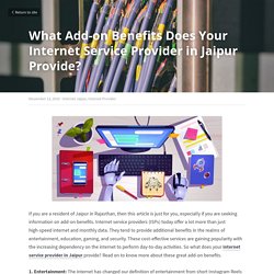 What Add-on Benefits Does Your Internet Service Provider in Jaipur Provide?