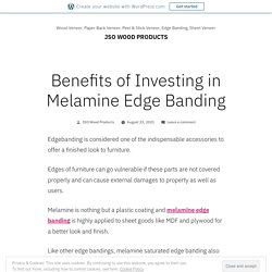 Benefits of Investing in Melamine Edge Banding – JSO WOOD PRODUCTS