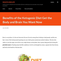 Benefits of the Ketogenic Diet Get the Body and Brain You Want Now
