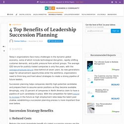 4 Top Benefits of Leadership Succession Planning
