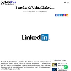 Benefits Of Using Linkedin - Learn Lawdocs