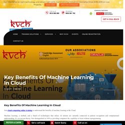 Key Benefits Of Machine Learning In Cloud