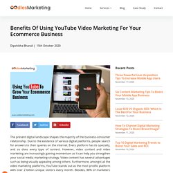 Benefits Of Using YouTube Video Marketing For Your Ecommerce Business