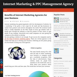 Benefits of Internet Marketing Agencies for your Business ~ Internet Marketing & PPC Management Agency