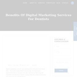 Benefits Of Digital Marketing Services For Dentists - Nextbrain