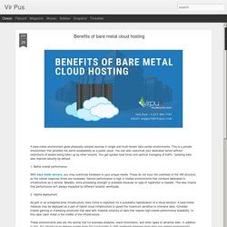 Benefits of bare metal cloud hosting