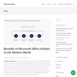 Benefits of Microsoft Office Utilities in the Modern World - office.com/setup