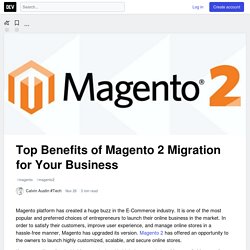 Top Benefits of Magento 2 Migration for Your Business - DEV