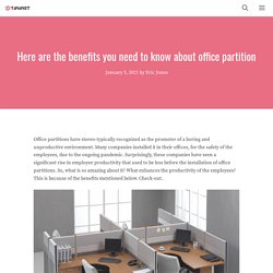 Here are the benefits you need to know about office partition