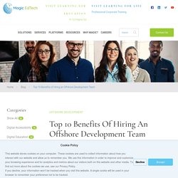 Top 10 Benefits of Hiring an Offshore Development Team