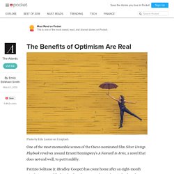 The Benefits of Optimism Are Real - The Atlantic - Pocket