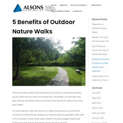 5 Benefits of Outdoor Nature Walks