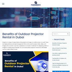 Major Benefits of The Outdoor Projector Rental in Dubai