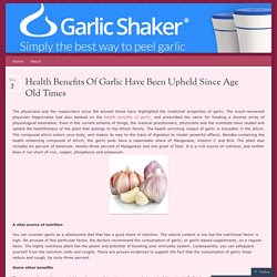 Health Benefits Of Garlic Have Been Upheld Since Age Old Times