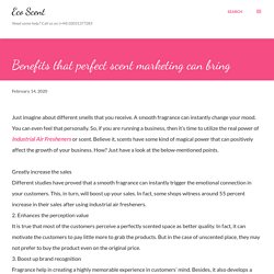 Benefits that perfect scent marketing can bring