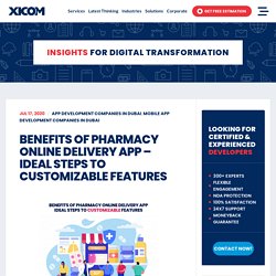 Benefits Of Pharmacy Online Delivery App - Ideal Steps To Customizable Features