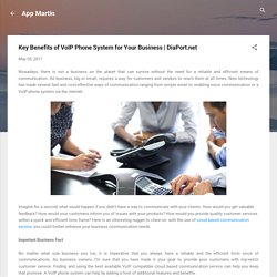 Key Benefits of VoIP Phone System for Your Business