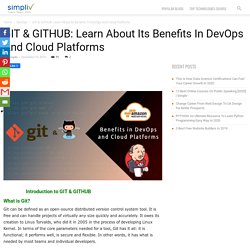 GIT & GITHUB: Learn About Its Benefits In DevOps And Cloud Platforms - Simpliv Blog