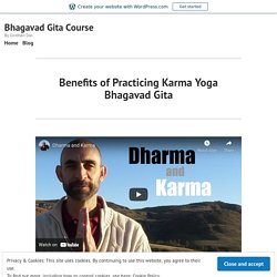 Benefits of Practicing Karma Yoga Bhagavad Gita – Bhagavad Gita Course