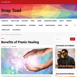 Benefits of Pranic Healing - Snap Toad