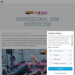 What Are The Benefits Of Hiring A Professional Personal Fitness Trainer?
