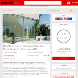 Benefits of Hiring a Professional Glass Door Repair Service For Your Home in DC Article