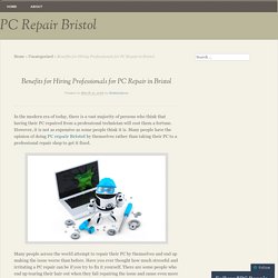 Benefits for Hiring Professionals for PC Repair in Bristol