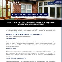 How Double-Glazed Windows Bring A Bouquet of Benefits to Your Property? - For door installers in Sussex, call Sureline Windows