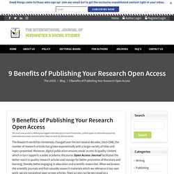9 Benefits of Publishing Your Research Open Access - The IJHSS