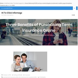 Three Benefits of Purchasing Term Insurance Online