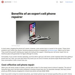 Benefits of an expert cell phone repairer — Teletype