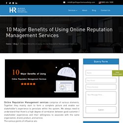 10 Major Benefits of Using Online Reputation Management Services 