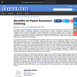 Benefits of Flame Resistant Clothing