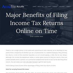 Major Benefits of Filing Income Tax Returns Online on Time
