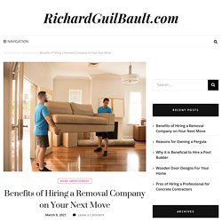 Benefits of Hiring a Removal Company on Your Next Move – RichardGuilBault.com