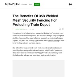 The Benefits Of 358 Welded Mesh Security Fencing For Protecting Train Depot