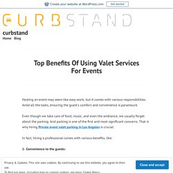 Top Benefits Of Using Valet Services For Events – curbstand