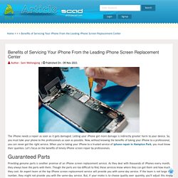 Benefits of Servicing Your iPhone From the Leading iPhone Screen Replacement Center