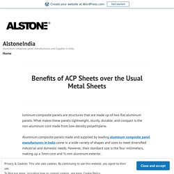 Benefits of ACP Sheets over the Usual Metal Sheets – AlstoneIndia