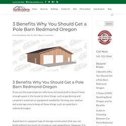 3 Benefits Why You Should Get a Pole Barn Redmond Oregon