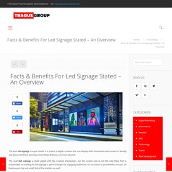 FACTS & BENEFITS FOR LED SIGNAGE STATED - AN OVERVIEW