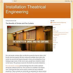 Installation Theatrical Engineering: The Benefits of Smoke and Fire Curtains