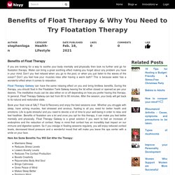 Benefits of Float Therapy & Why You Need to Try Floatation Therapy