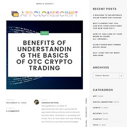 Benefits of Understanding the Basics of OTC Crypto Trading