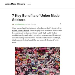 7 Key Benefits of Union Made Stickers