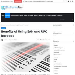 Benefits of Using EAN and UPC barcode - The Posting Tree