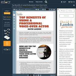 Top Benefits of using Professional Voice Over Actor