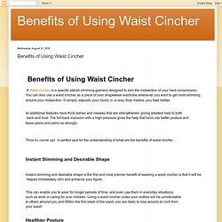 Benefits of Using Waist Cincher: Benefits of Using Waist Cincher