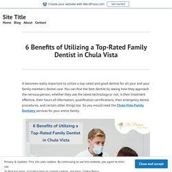 Benefits of Family Dentist in Chula Vista